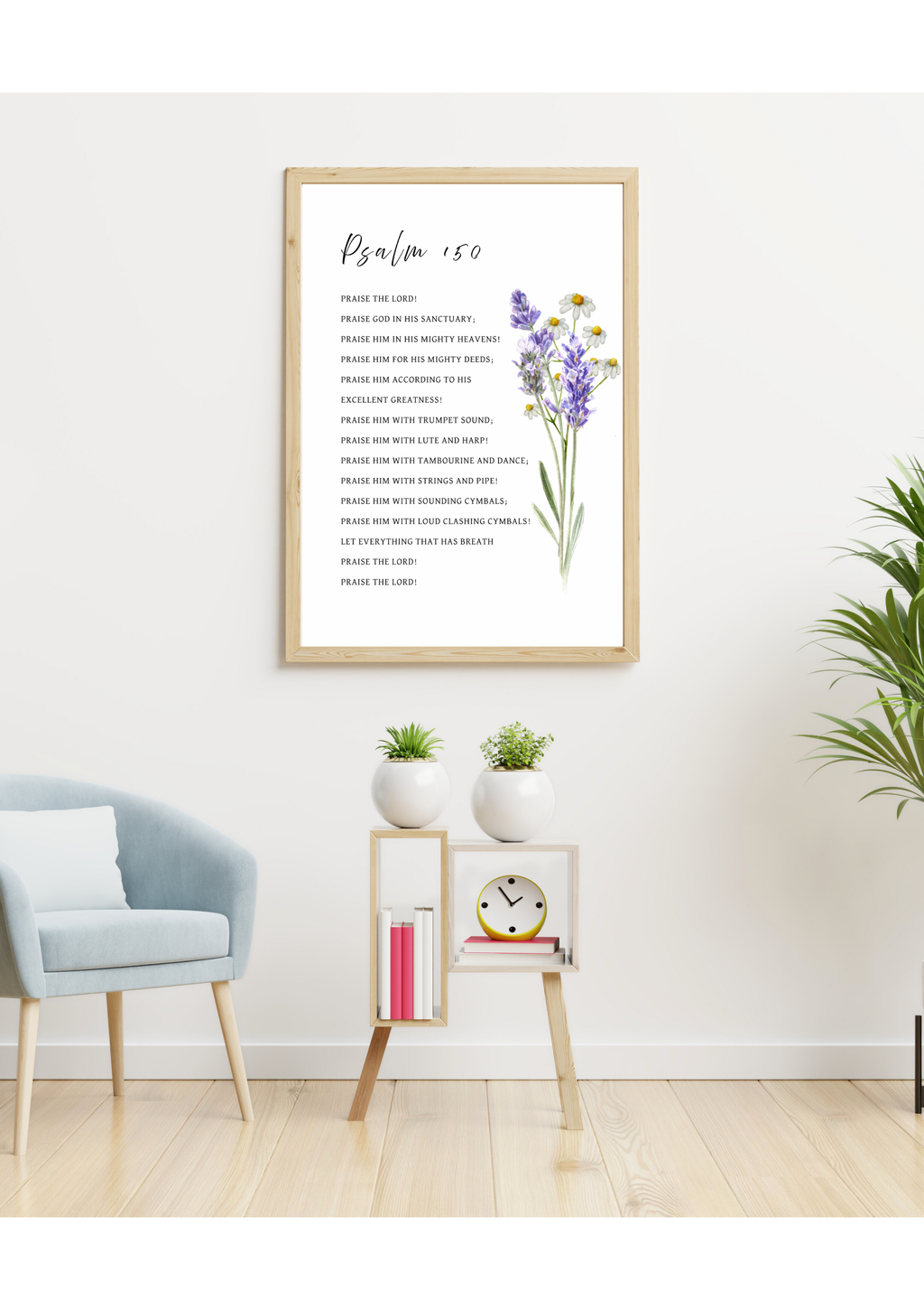Psalm 150 Christian wall art print in beautiful botanical design of lavender and chamomile flowers - "Let everything that has breath praise the LORD". Made and printed in New Zealand. Exclusively available at Cocosoy Joy NZ. Perfect Christian gift and home decor.