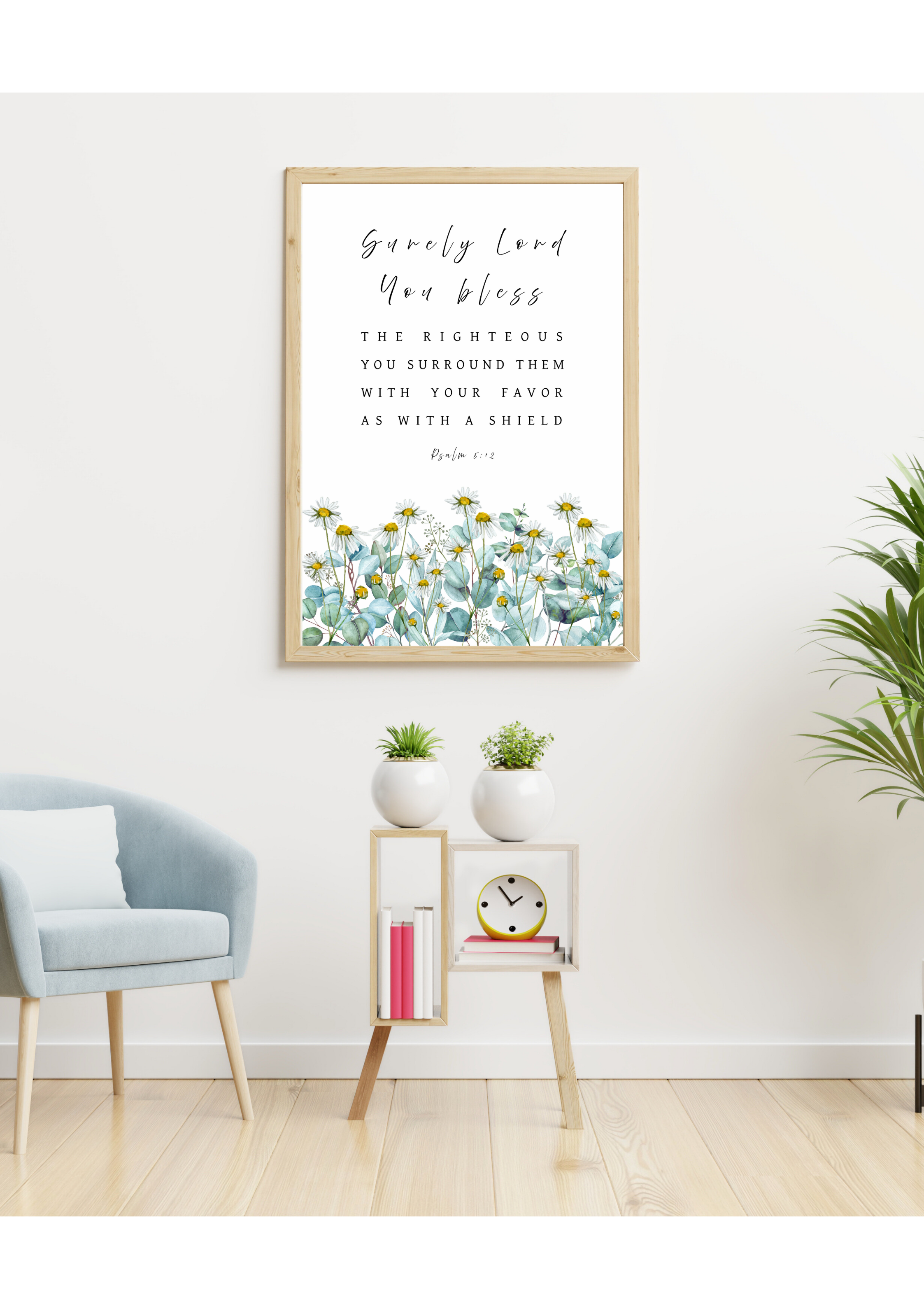 Christian giclee wall art print with the Bible verse, "Surely, LORD, You bless the righteous, You surround them with Your favour as with a shield", in botanical design of eucalyptus leaves and chamomile flowers. Made and printed in New Zealand. Available at Cocosoy Joy NZ. Perfect gift and home decor.