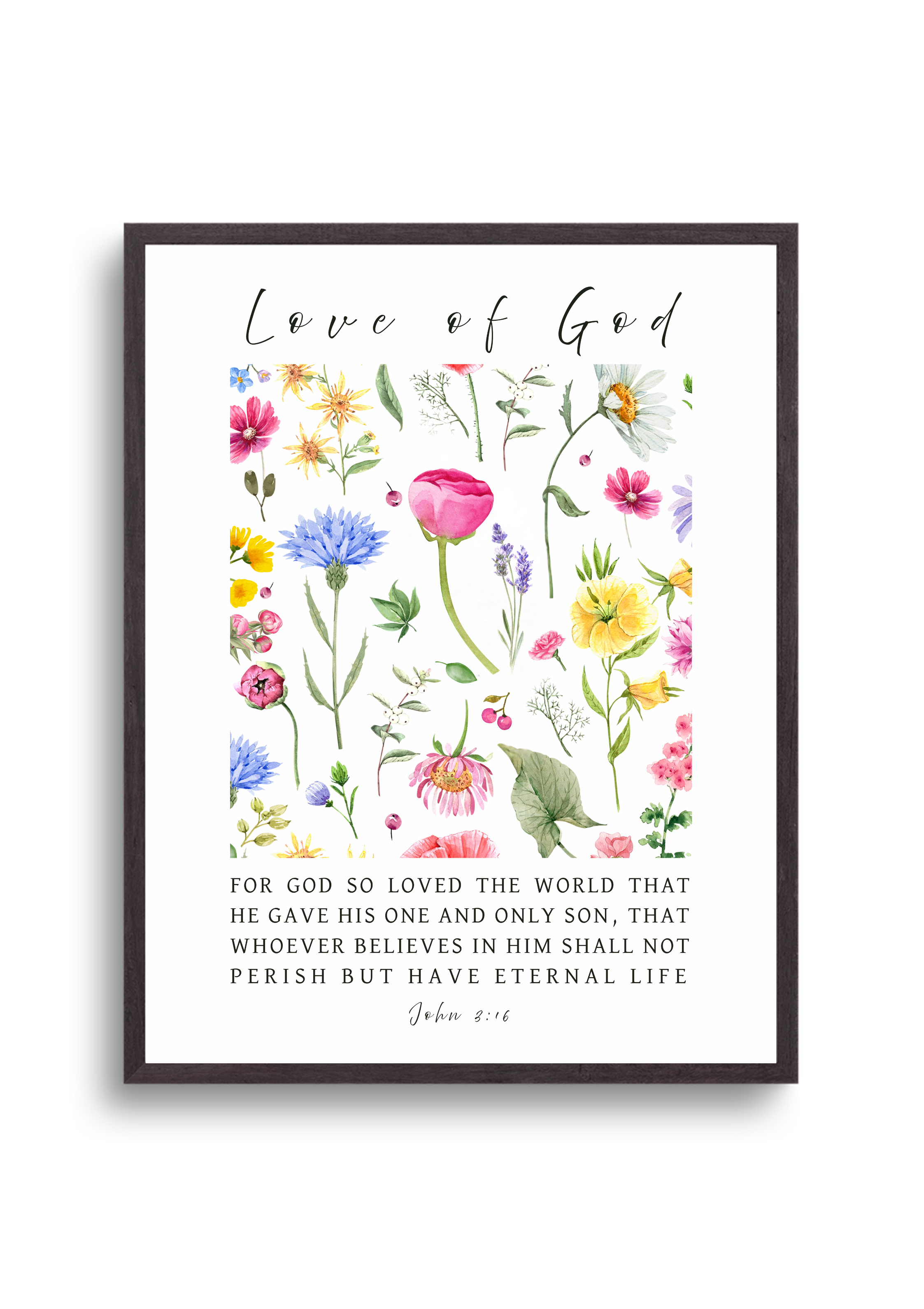 Christian giclee wall art print in beautiful botanical design of colourful wildflowers with the beloved John 3:16 verse, "For GOD so loved the world that He gave His one and only Son, that whoever believes in Him shall not perish but have eternal life". Made and printed in New Zealand. Available at Cocosoy Joy NZ.