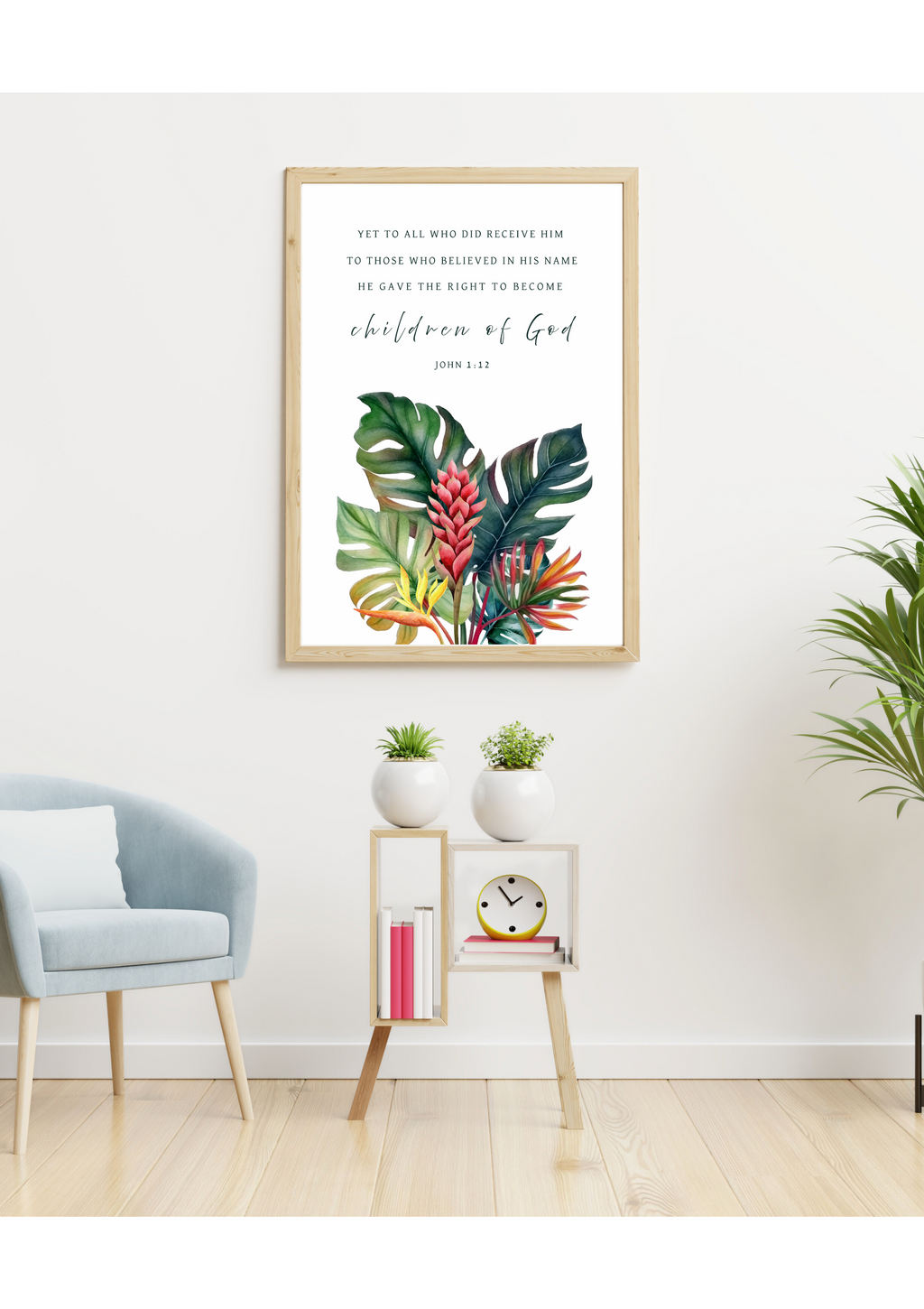 Christian giclee wall art print featuring the Bible verse, John 1:12, "Yet to all who did receive Him to those who believed in His name, He gave the right to become chidren of GOD", in beautiful botanical design of tropical leaves and flowers. Made and printed in New Zealand. Available at Cocosoy Joy NZ. Perfect for gifts or home decor.