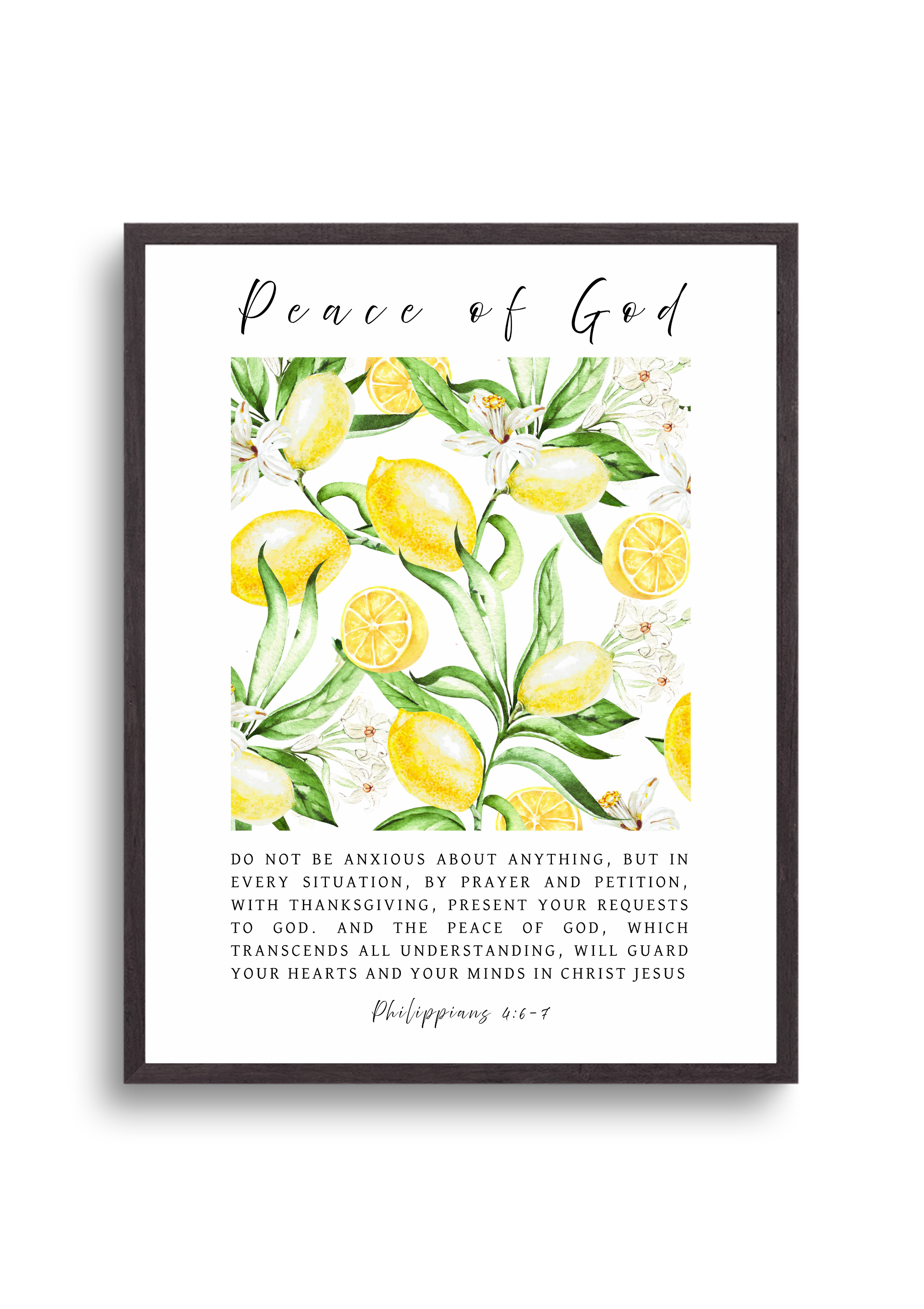 Christian giclee wall art print featuring Philippians 4:6-7, "Do not be anxious about anything, but in every situation, by prayer and petition, with thanksgiving, present your requests to GOD. And the peace of GOD, which transcends all understanding, will guard your hearts and your minds in CHRIST JESUS". Beautifully designed in bright and lively botanical lemon blossoms, fruits, and leaves. Made and printed in New Zealand. Available at Cocosoy Joy NZ.