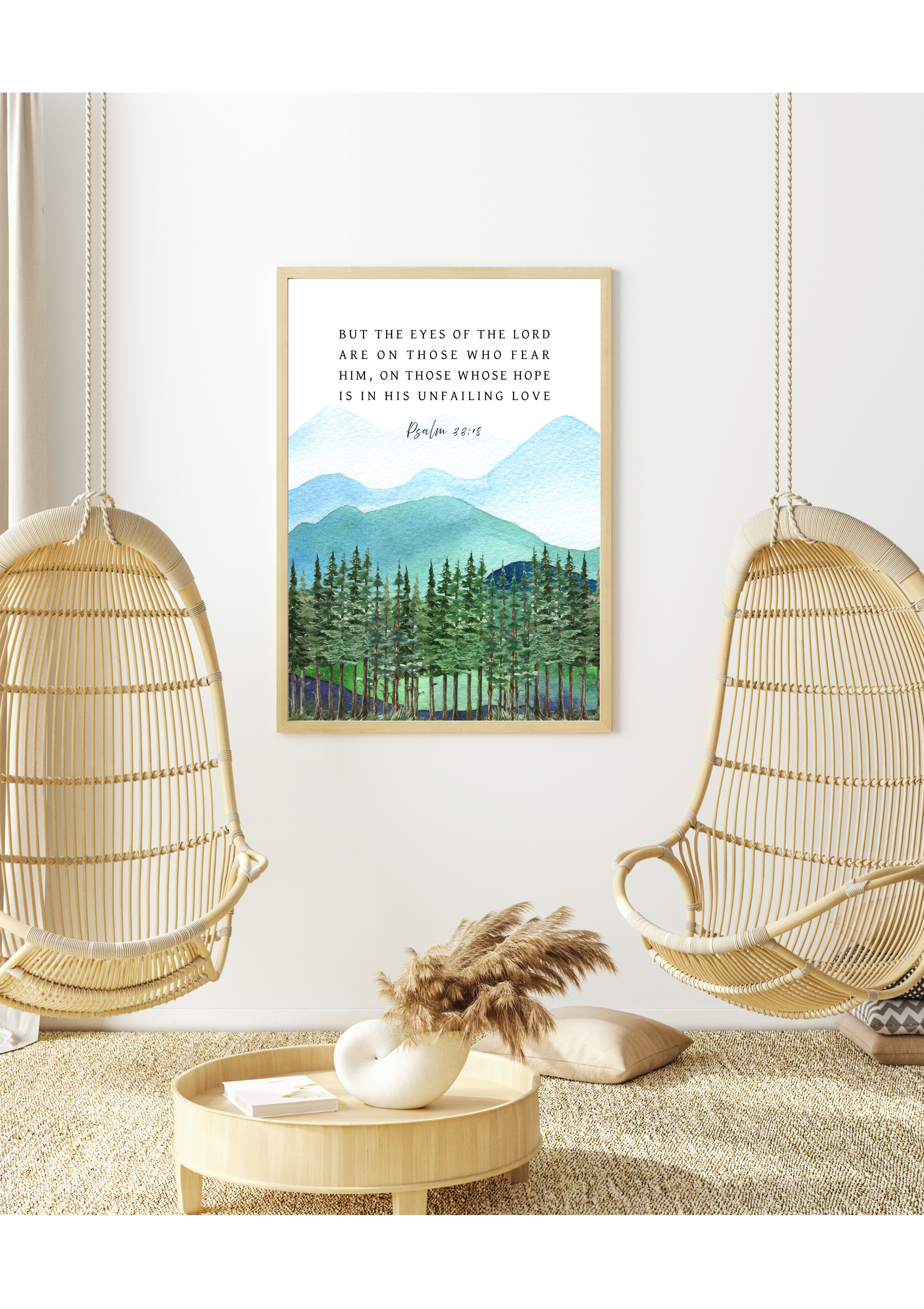 Christian giclee wall art print featuring a scenic landscape with mountains and trees, and the Bible verse quote from Psalm 33:18, "But the eyes of the LORD are on those who fear Him, on those whose hope is in His unfailing love". Exclusively designed and printed by Cocosoy Joy, New Zealand.