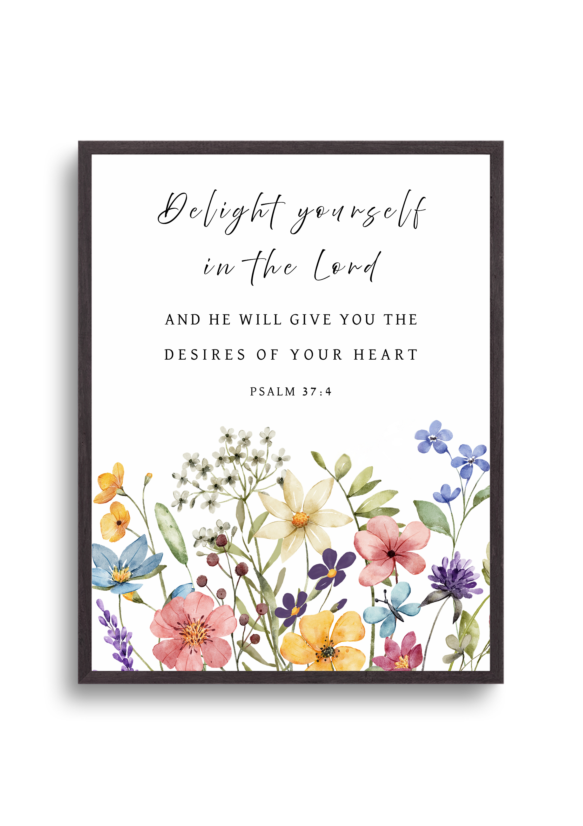 Christian art print featuring Psalm 37:4, "Delight yourself in the LORD and He will give you the desires of your heart", in watercolour botanical design of colourful wildflowers. Made and printed in New Zealand. Available at Cocosoy Joy NZ. Ideal for gifts and home decor.