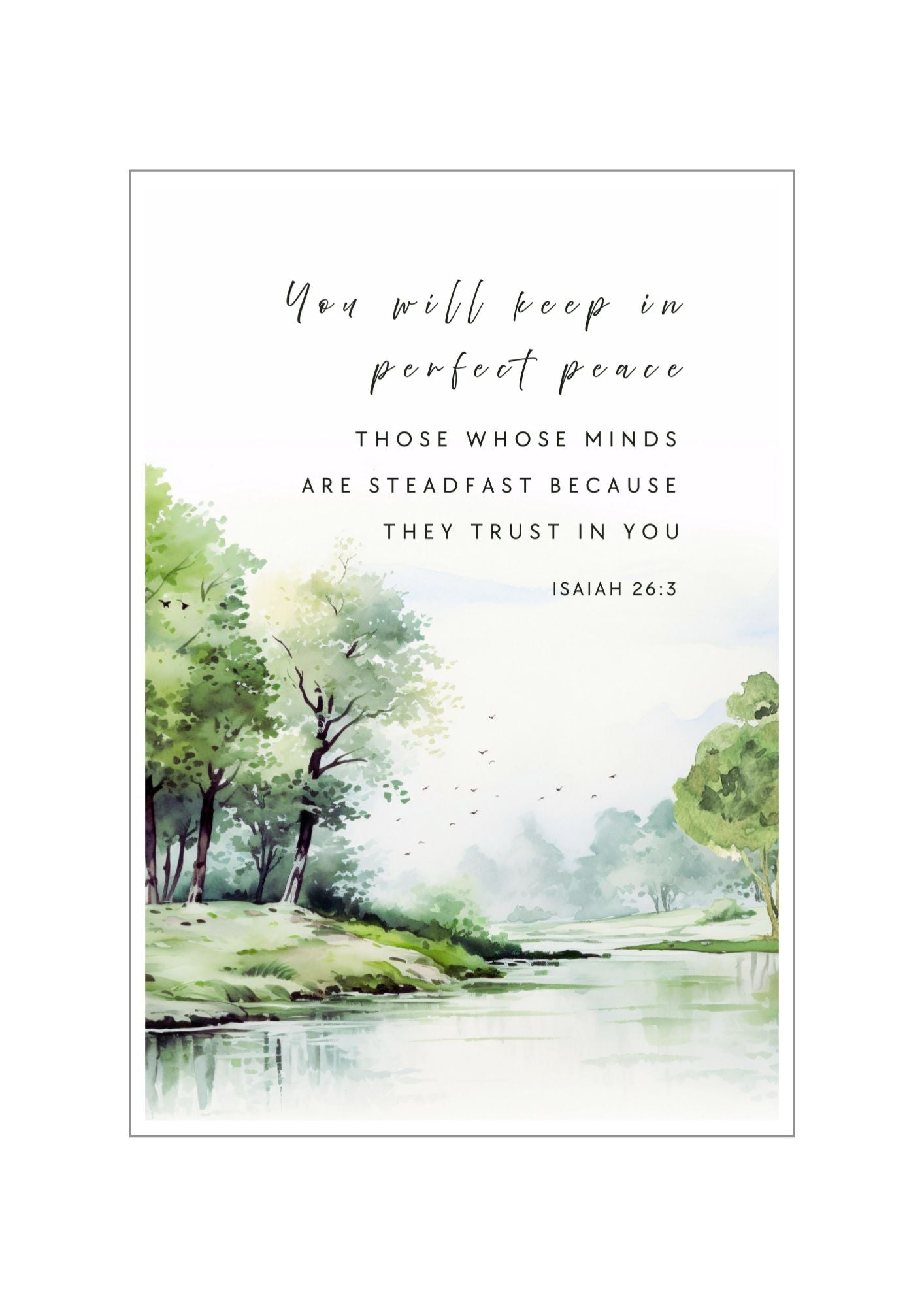 Christian giclee wall art print featuring a peaceful landscape with trees and a river, and the Isaiah 26:3 quote, "You will keep in perfect peace those whose minds are steadfast because they trust in You'. Made and printed in New Zealand. Exclusively available at Cocosoy Joy NZ.