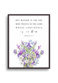 Christian giclee wall art print designed with a beautiful bouquet of lavenders and dainty flowers. Featuring the Bible verse, Jeremiah 17:7, "But blessed in the one who trusts in the LORD whose confidence is in Him". Made and printed in New Zealand. Available at Cocosoy Joy NZ. Perfect as gifts and home decor.