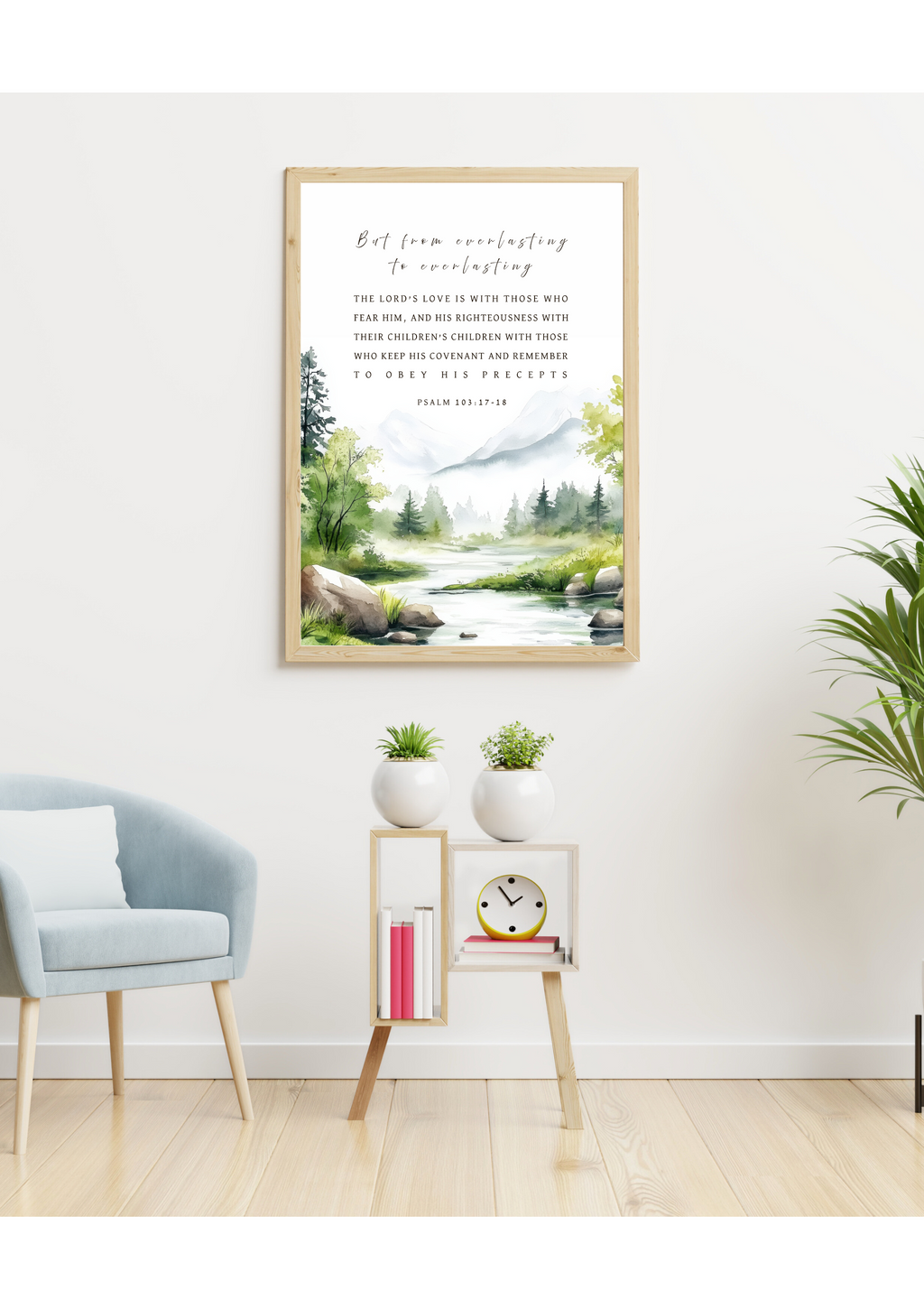 Christian giclee wall art print in beautiful landscape design with mountains, pine trees, and a calm lake with the Psalm 103:17-18 Bible verse, ""But from everlasting to everlasting the LORD’s love is with those who fear Him, and His righteousness with their children’s children with those who keep His covenant and remember to obey His precepts". Made and printed in New Zealand. Available at Cocosoy Joy NZ. Perfect gift and home decor.